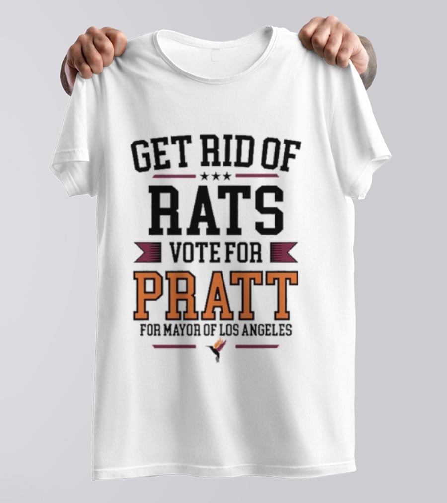 Get Rid Of Rats Vote For Pratt For Mayor Of Los Angeles T-Shirt