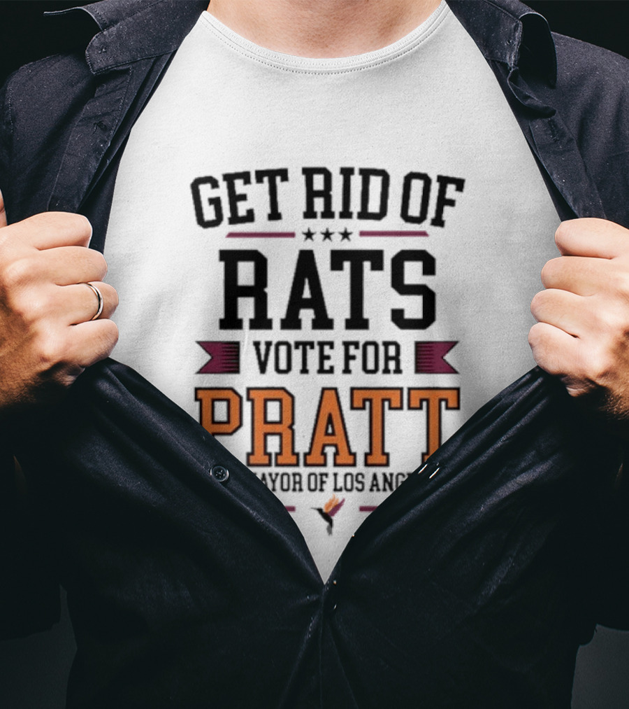 Get Rid Of Rats Vote For Pratt For Mayor Of Los Angeles T-Shirt