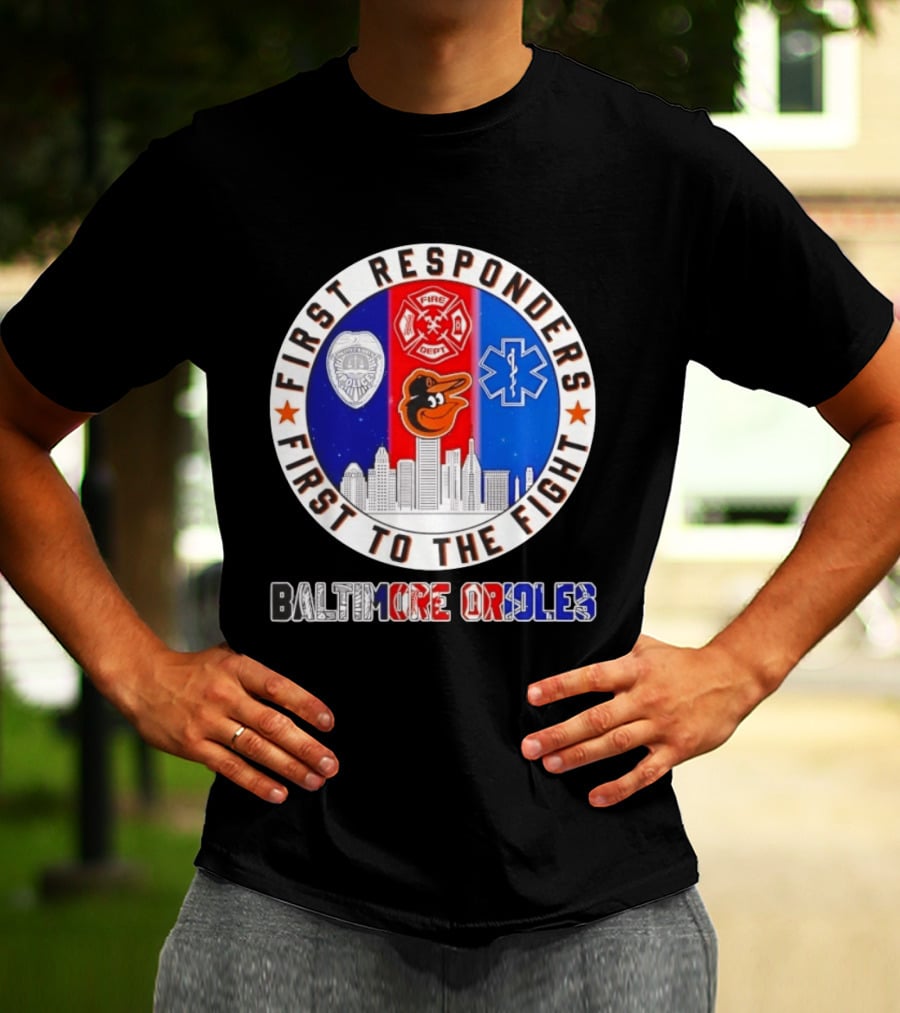 First Responders First To The Fight Baltimore Orioles Police Fire Medical Skyline Iconics T-Shirt