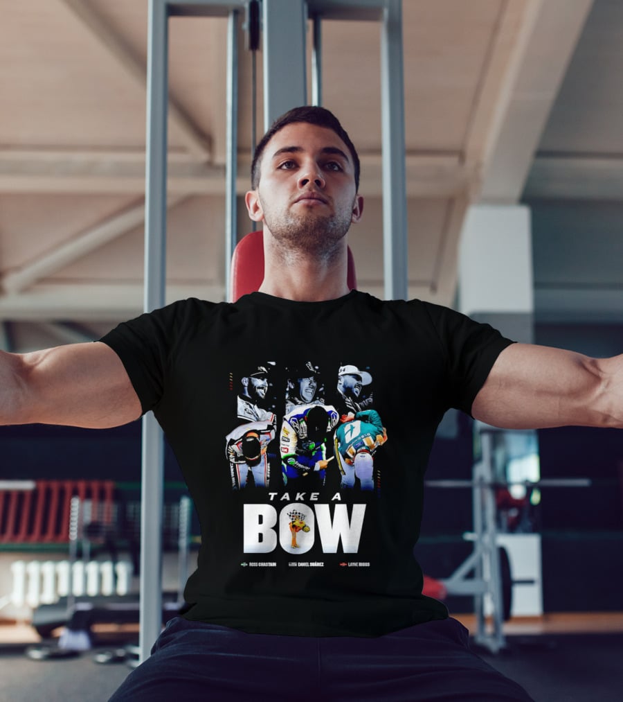 Take A Bow Ross Chastain Daniel Suarez Layne Riggs Nascar T-Shirt