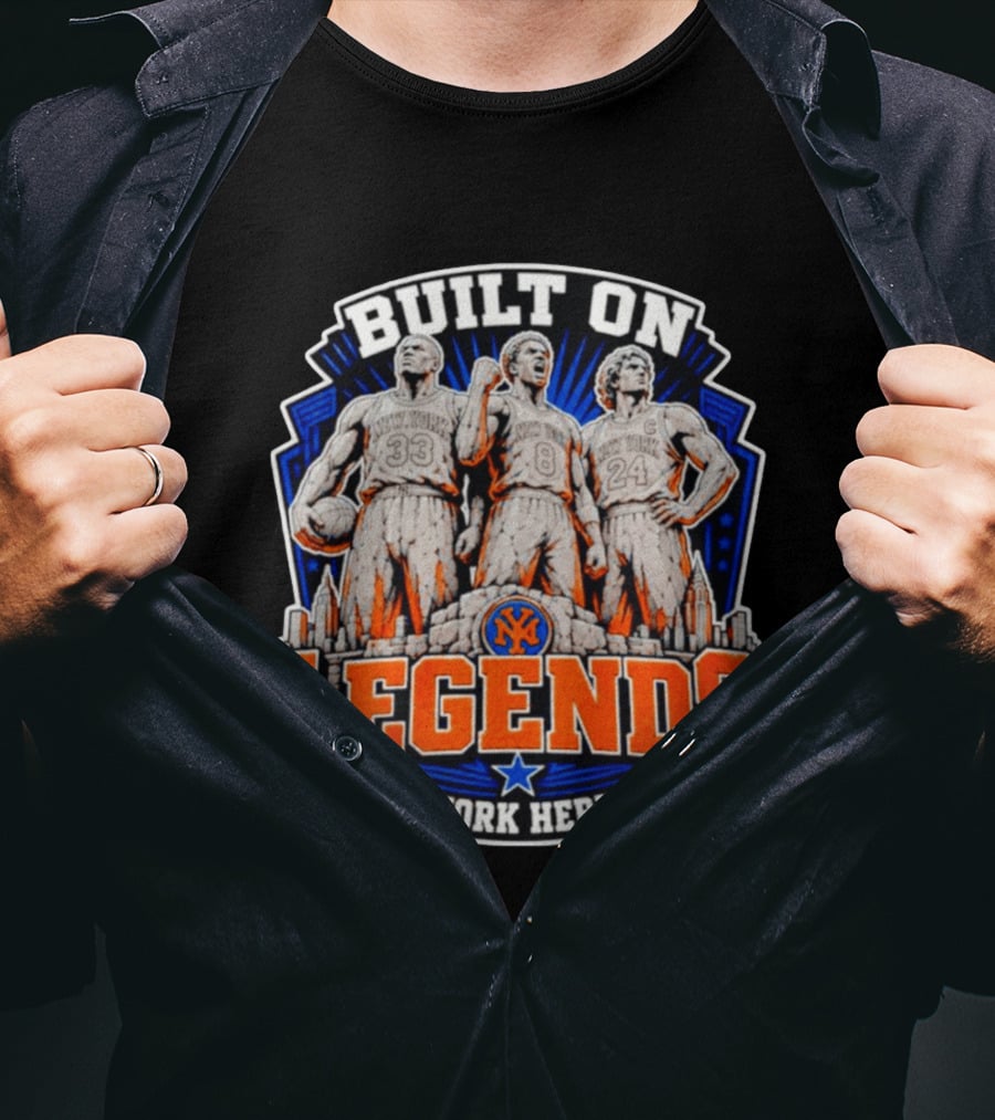 New York Knicks Built On Legends New York Heritage Basketball T-Shirt