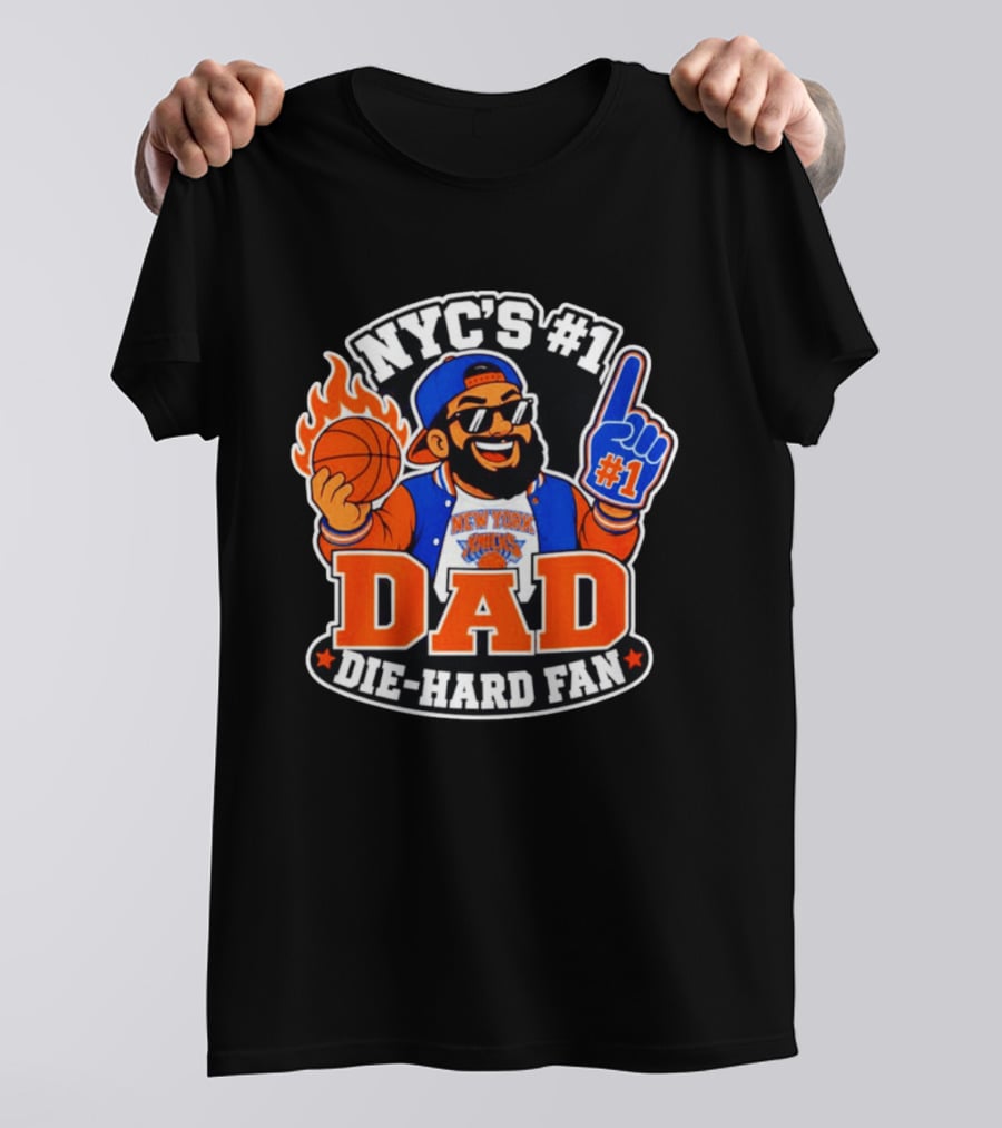 NYC's #1 Dad Die Hard Fan New York Knicks #1 T-Shirt