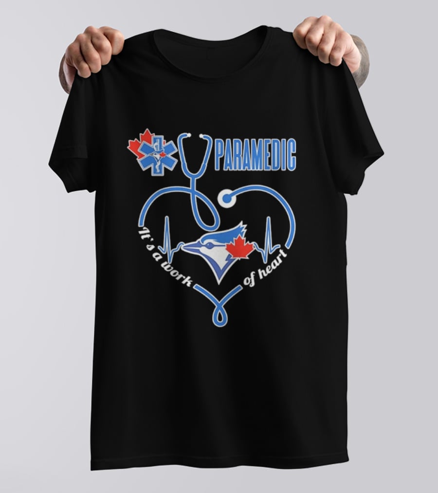 Toronto Blue Jays Paramedic Stethoscope Heartbeat It's A Work Of Heart T-Shirt