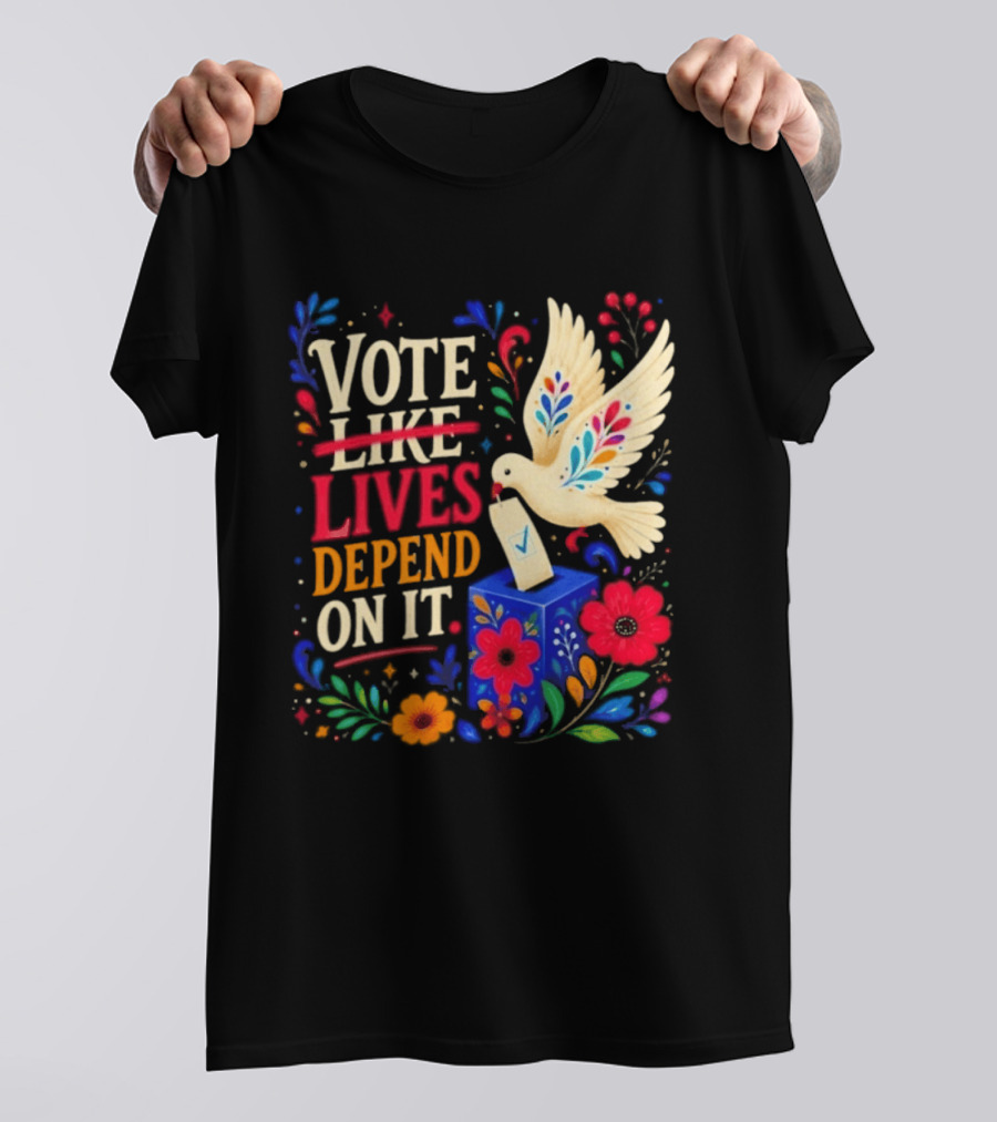 Vote Like Lives Depend On It Dove Floral Voting Rights T-Shirt