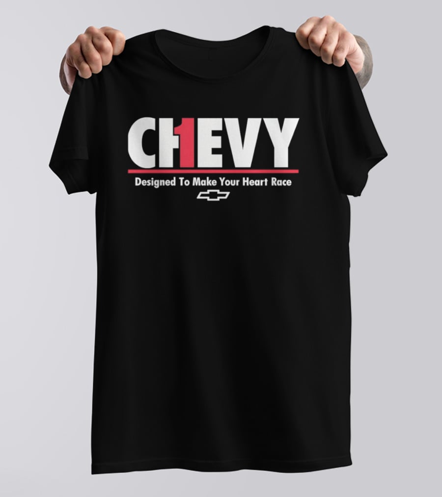 Chevrolet Ch1evy Designed To Make Your Heart Race T-Shirt