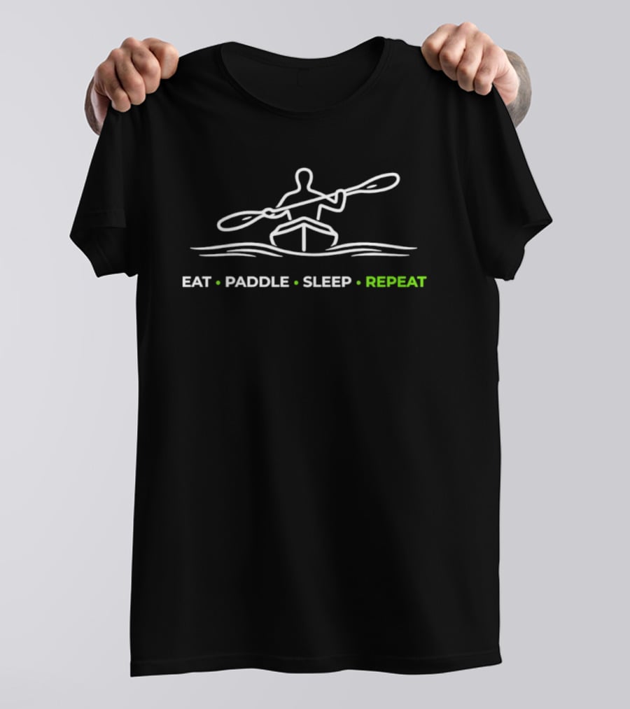 Eat Paddle Sleep Repeat Kayaking Enthusiast Lifestyle T-Shirt