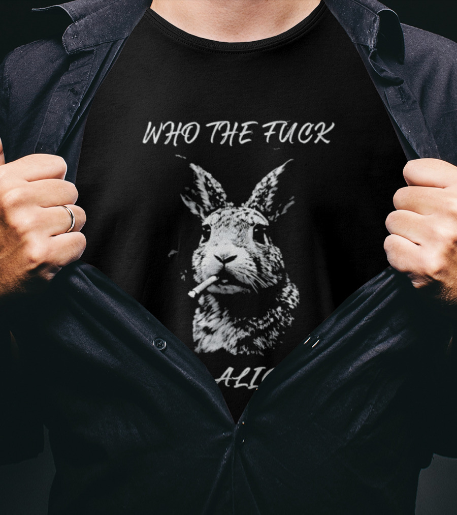 Rabbit Who The Fuck Is Alice T-Shirt