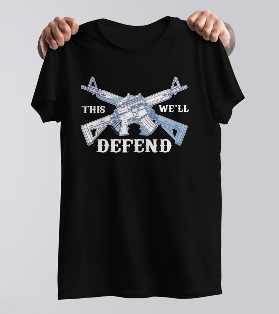 Second Amendment Supporter This We'll Defend Crossed Rifles T-Shirt