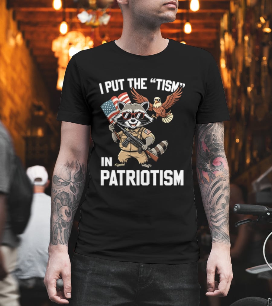 I Put The Tism In Patriotism Raccoon Bald Eagle American Flag Sunglasses T-Shirt