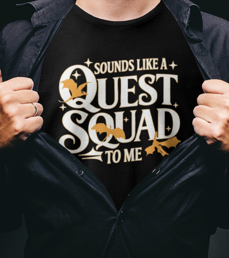 Sounds Like A Quest Squad To Me Bat And Arrow Decor T-Shirt