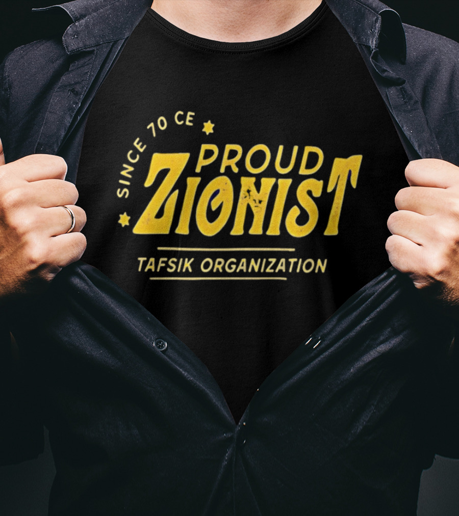 Since 70 CE Proud Zionist Tafsik Organization T-Shirt