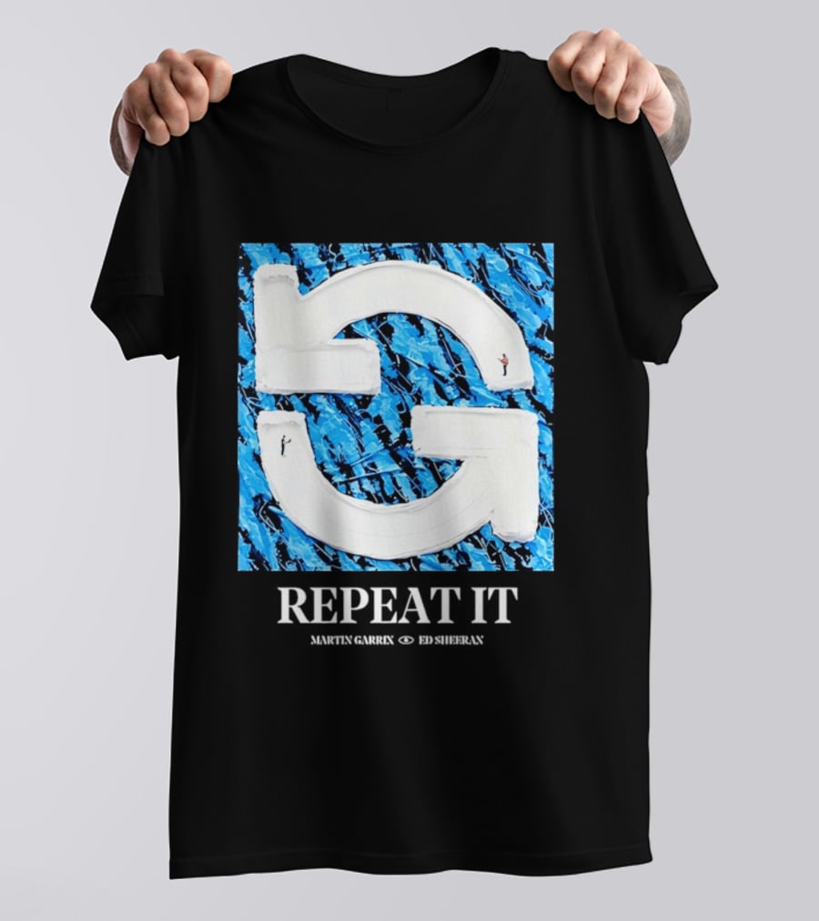 Martin Garrix Ed Sheeran Repeat It Blue Creative Collaboration T-Shirt