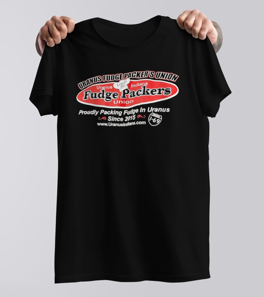 Uranus Indiana Fudge Packers Union Chef Hat Proudly Packing Since 2015 T-Shirt
