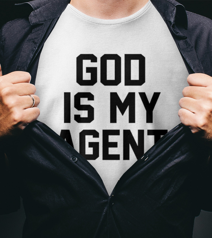 GOD IS MY AGENT Bold Trustful T-Shirt