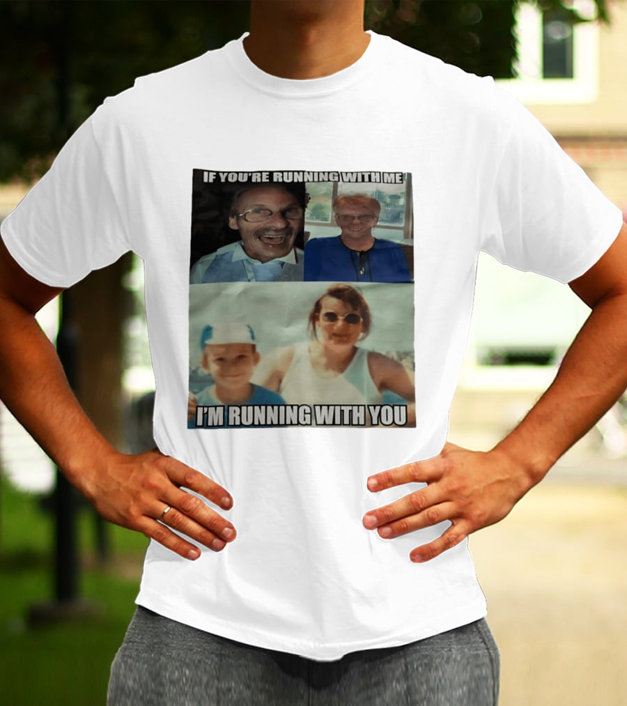 If You're Running With Me I'm Running With You Fun Photo Collage T-Shirt