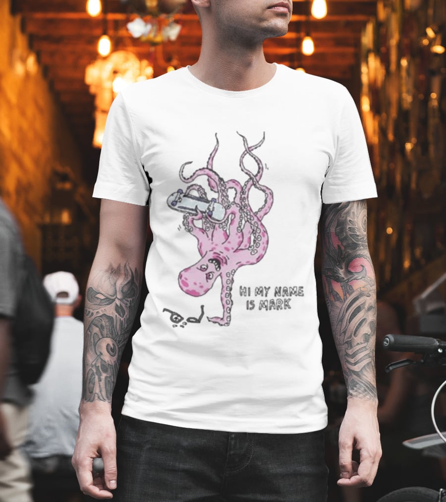 Hi My Name Is Mark Original Handplant Octopus Skateboarding T-Shirt