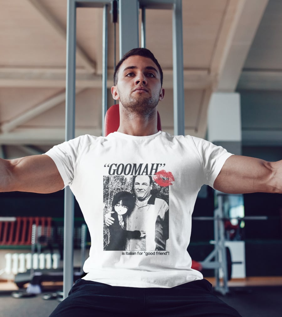 Goomah Is Italian For Good Friend Tony Soprano Red Lipstick Kiss T-Shirt
