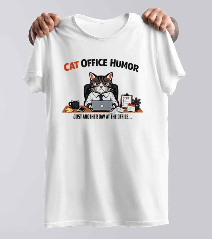 Cat Office Humor Just Another Day At The Office Laptop Desk To Do List T-Shirt