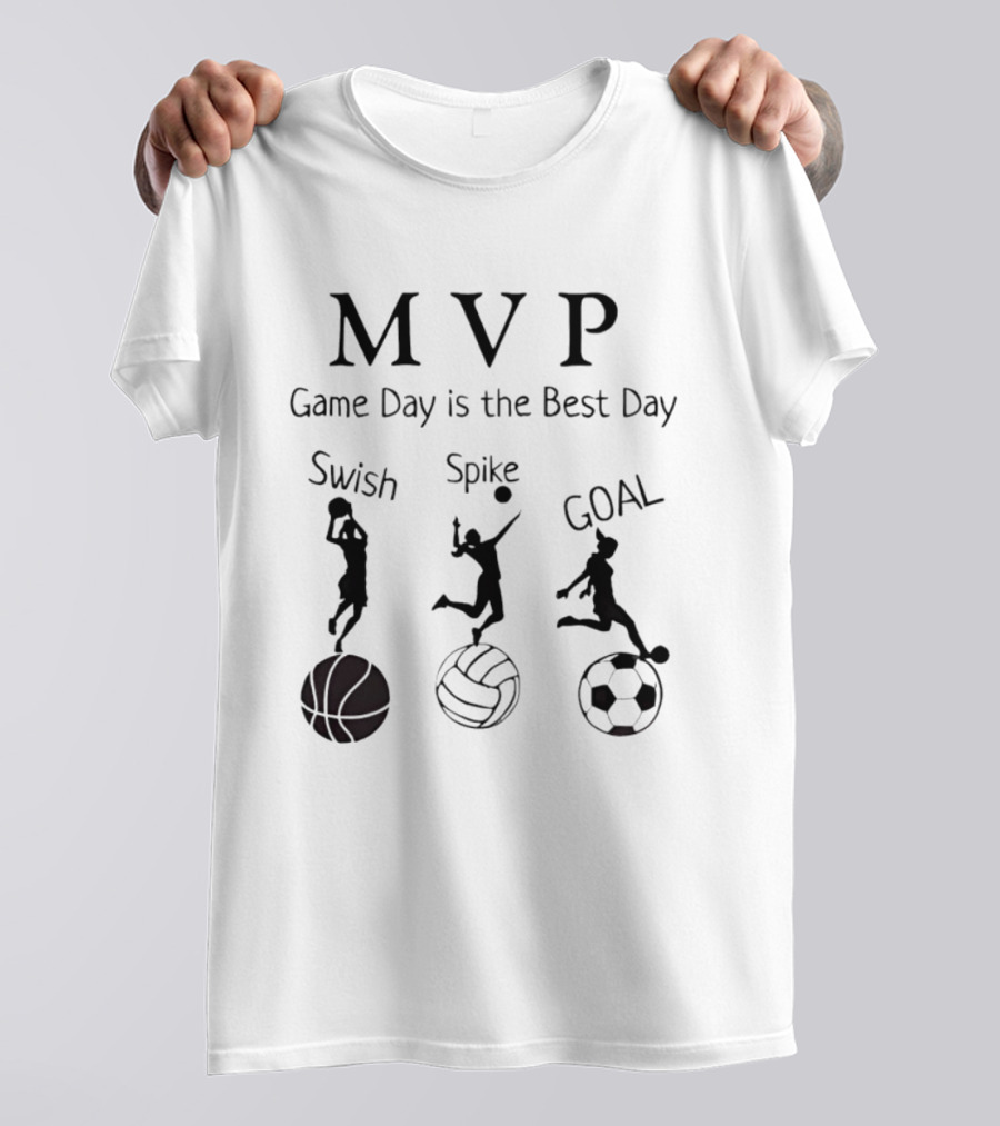 MVP Game Day Is The Best Day Swish Spike Goal T-Shirt
