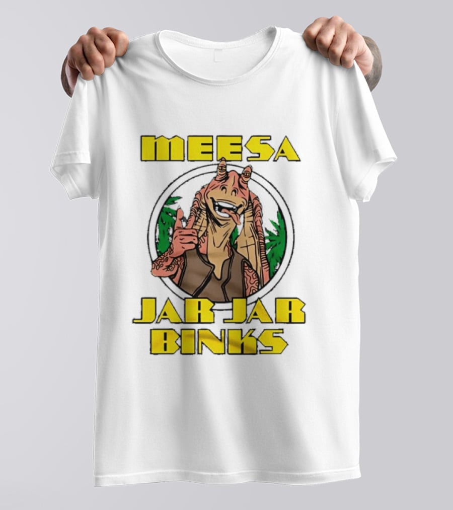 Meesa Jar Jar Binks Star Wars Fun Character Image T-Shirt