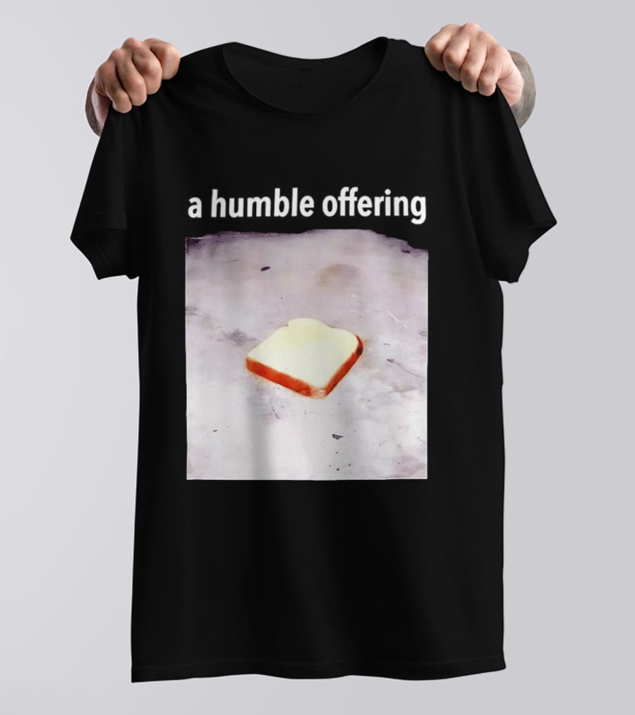 A Humble Offering Bread Slice Vintage Aesthetic T-Shirt