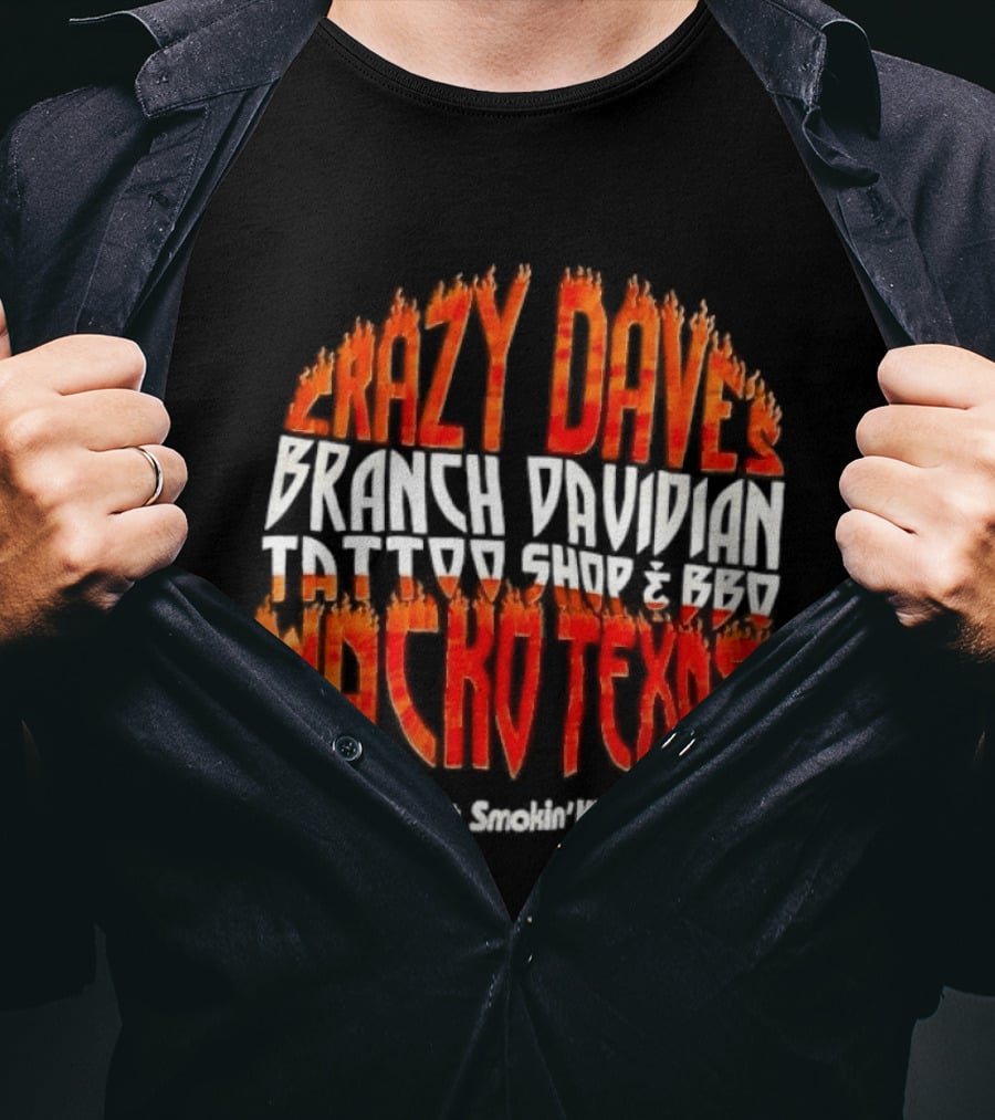 Crazy Dave's Branch Davidian Tattoo Shop & BBQ Waco Texaspoplar Bluff Missouri Earthquake T-Shirt