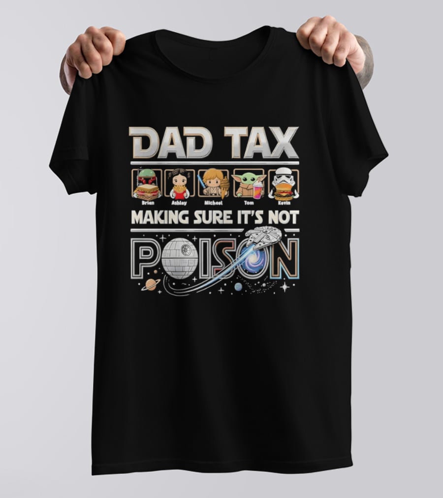Dad Tax Star Wars Death Star Making Sure It's Not Poison Burger Mandalorian Baby Yoda T-Shirt
