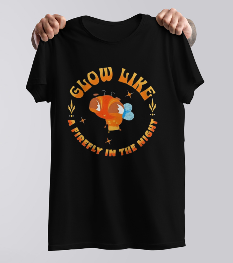 Glow Like A Firefly In The Night Insect T-Shirt