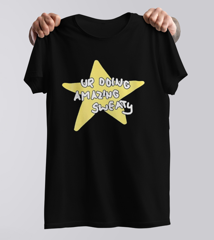 Ur Doing Amazing Sweaty Meme Yellow Star T-Shirt