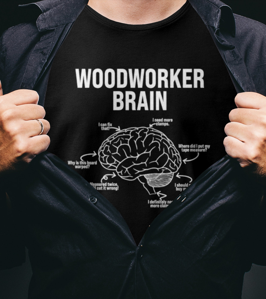 Woodworker Brain Diagram Funny Woodworking Phrases And Humor T-Shirt
