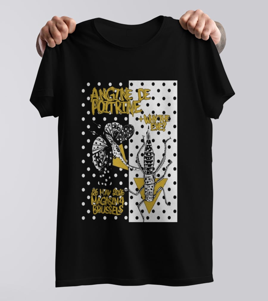 Angine De Poitrine Why The Eye 5 26 2026 Bruxelles Be T-Shirt