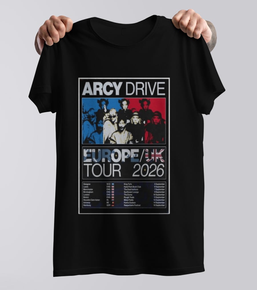 Arcy Drive Europe UK Tour 2026 Glasgow Manchester London Hamburg Dates T-Shirt