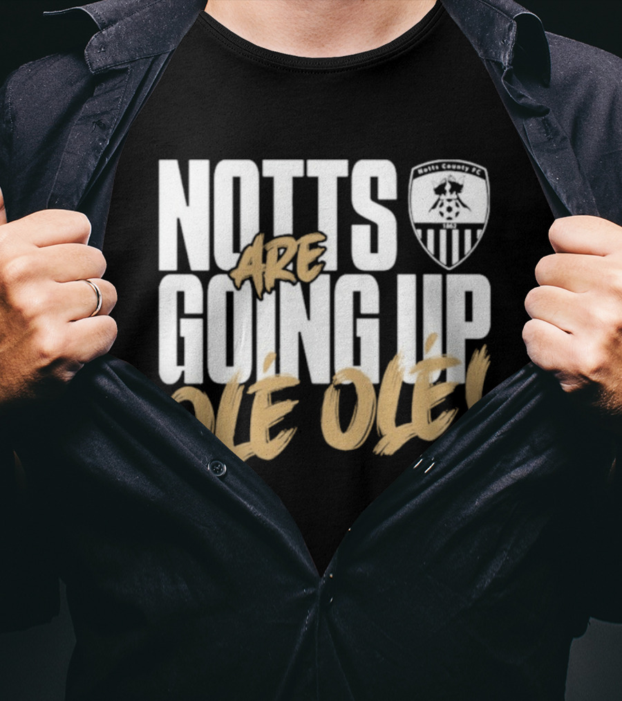 Notts County FC Going Up Ole Ole Football Chant Celebration T-Shirt