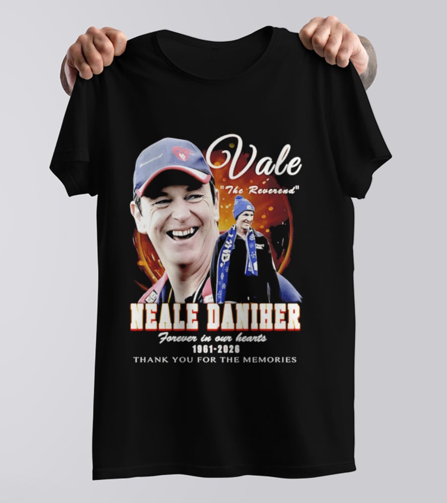 Vale Neale Daniher The Reverend Forever In Our Hearts 1961 2026 Thank You For The Memories T-Shirt