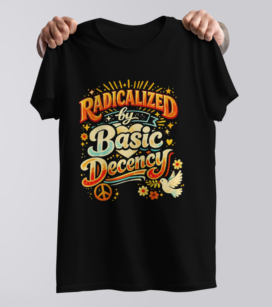 Radicalized By Basic Decency Peace Dove And Heart Motif T-Shirt