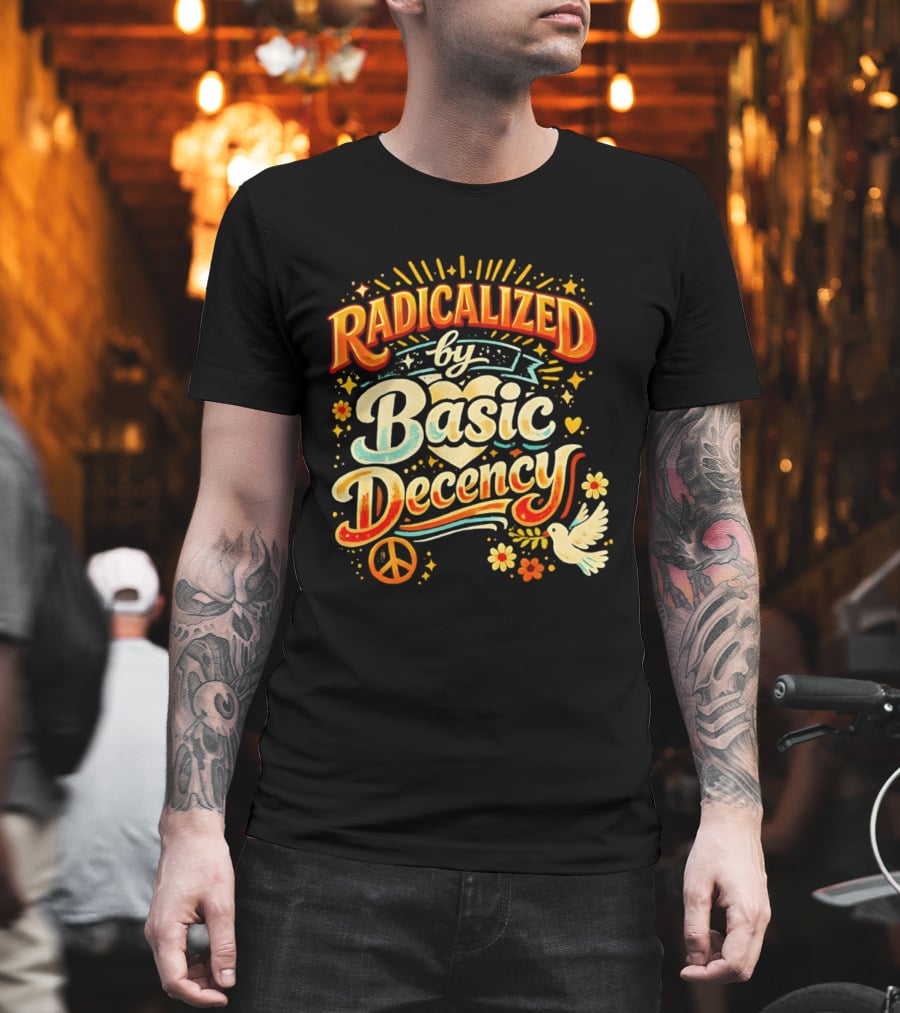 Radicalized By Basic Decency Peace Dove And Heart Motif T-Shirt