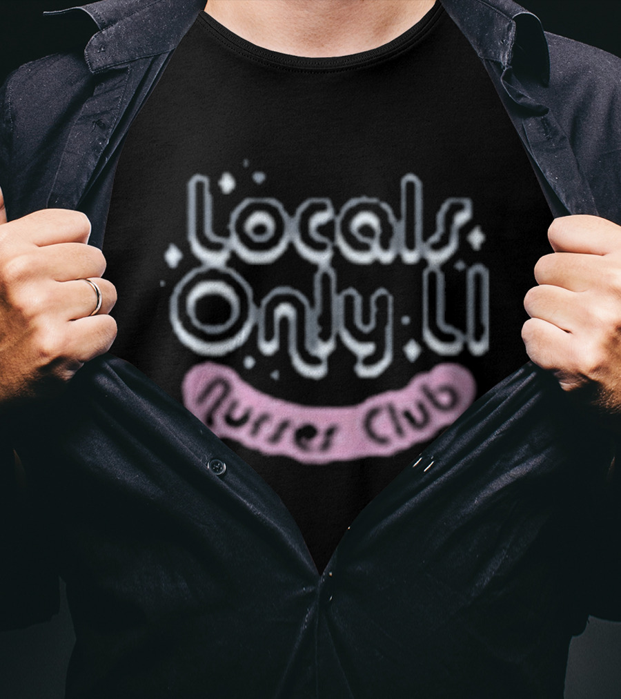 Locals Only Ll The Nurses Club T-Shirt
