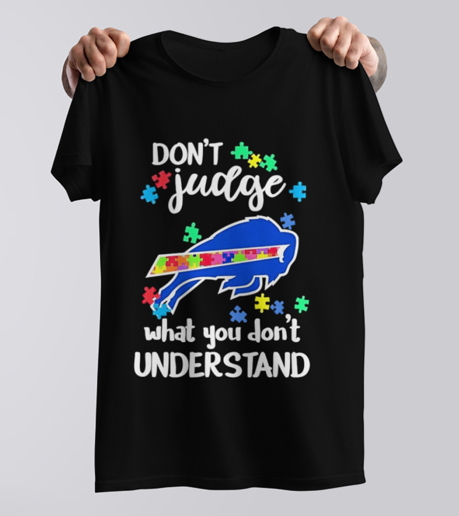 Buffalo Bills Autism Awareness Don't Judge Puzzle Piece Understanding T-Shirt