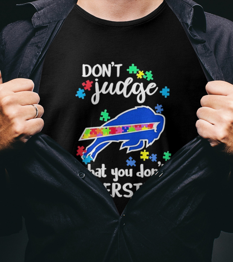 Buffalo Bills Autism Awareness Don't Judge Puzzle Piece Understanding T-Shirt