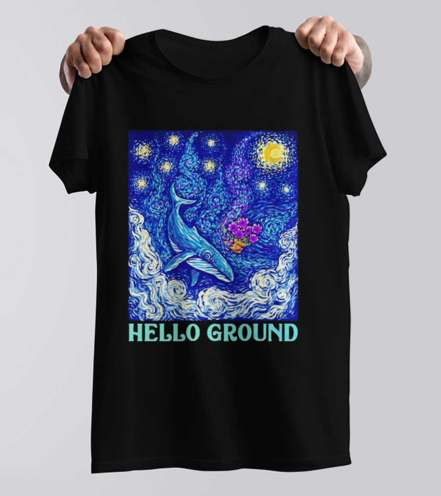 Hello Ground Whale Floating In Starry Night Van Gogh T-Shirt