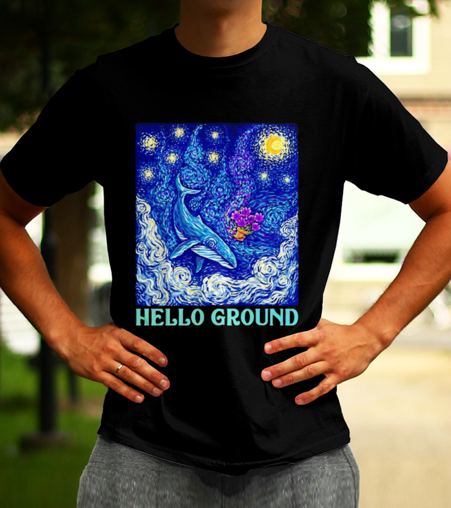 Hello Ground Whale Floating In Starry Night Van Gogh T-Shirt