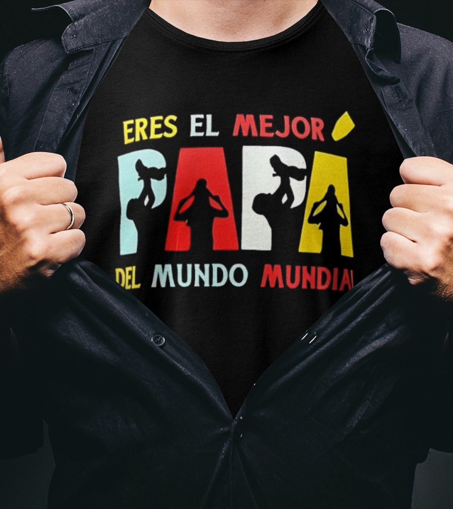 Eres El Mejor Papa Del Mundo Mundial Father's Day Gift Idea T-Shirt