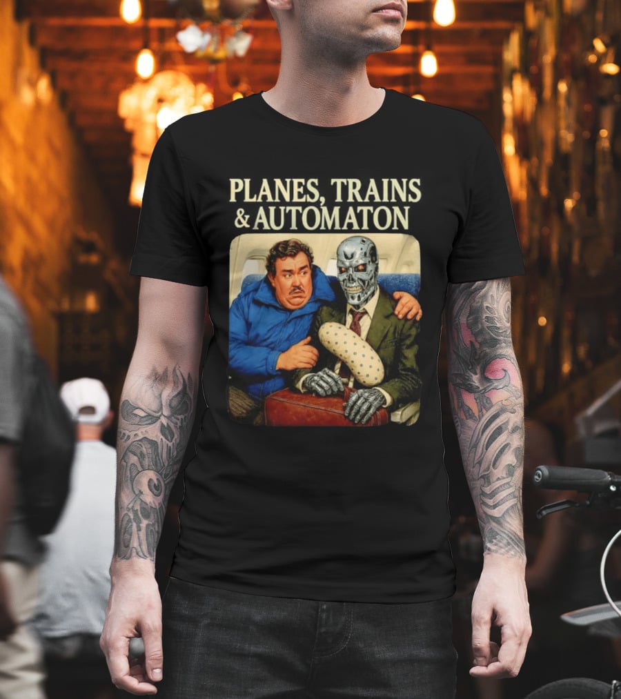 Planes Trains And Automaton John Candy With Cyborg Passenger T-Shirt
