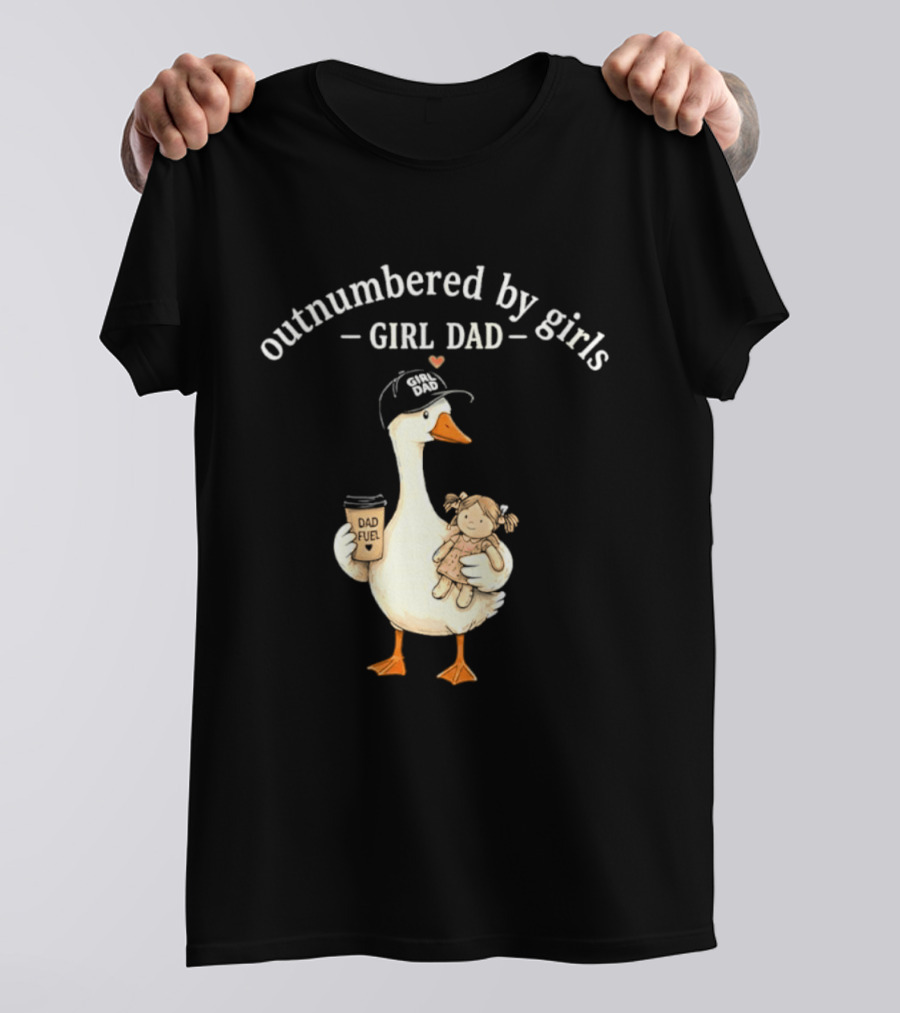 Outnumbered By Girls Girl Dad Goose With Coffee And Toy T-Shirt