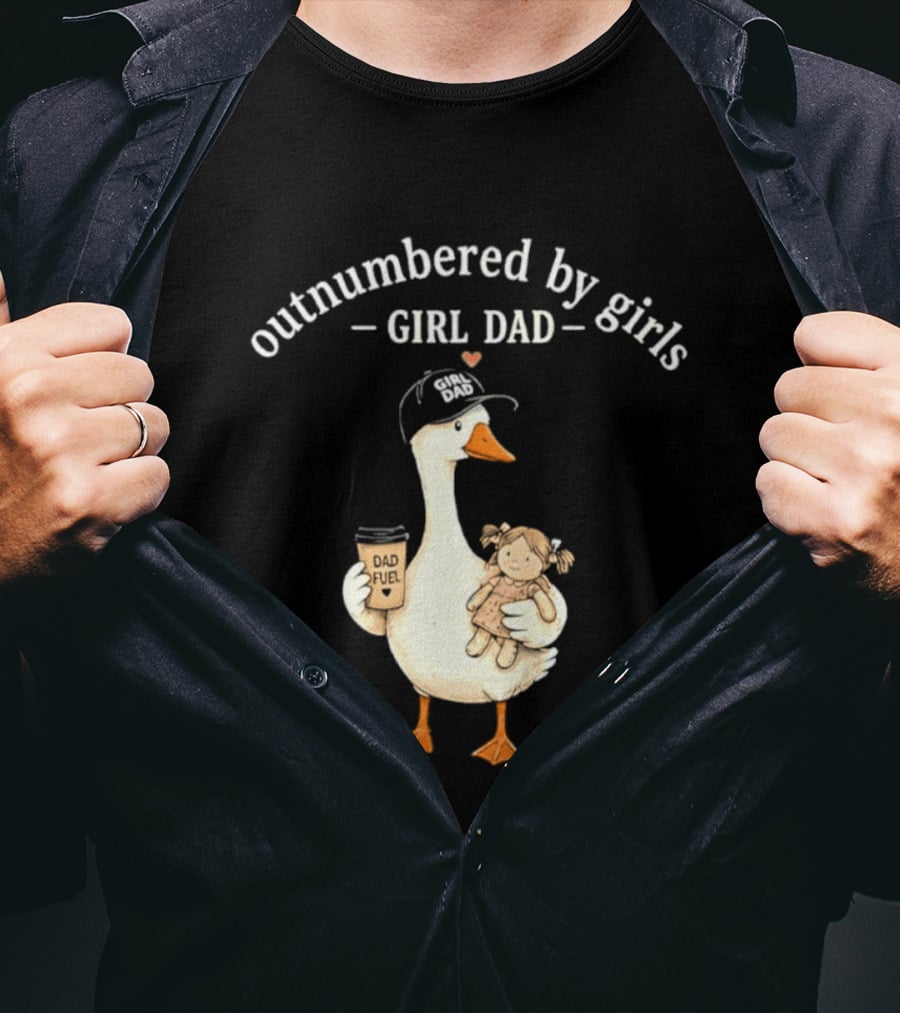 Outnumbered By Girls Girl Dad Goose With Coffee And Toy T-Shirt
