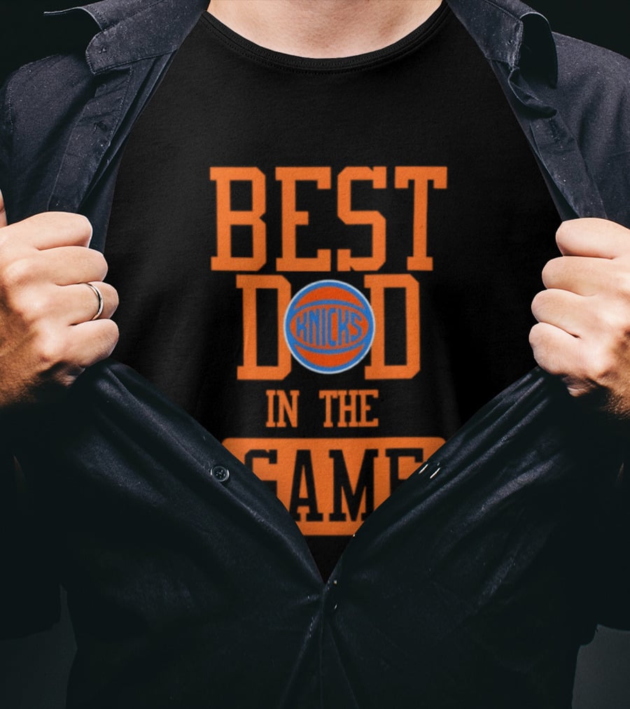 Best Dad In The Game New York Knicks Father's Day 2026 Basketball Fan T-Shirt