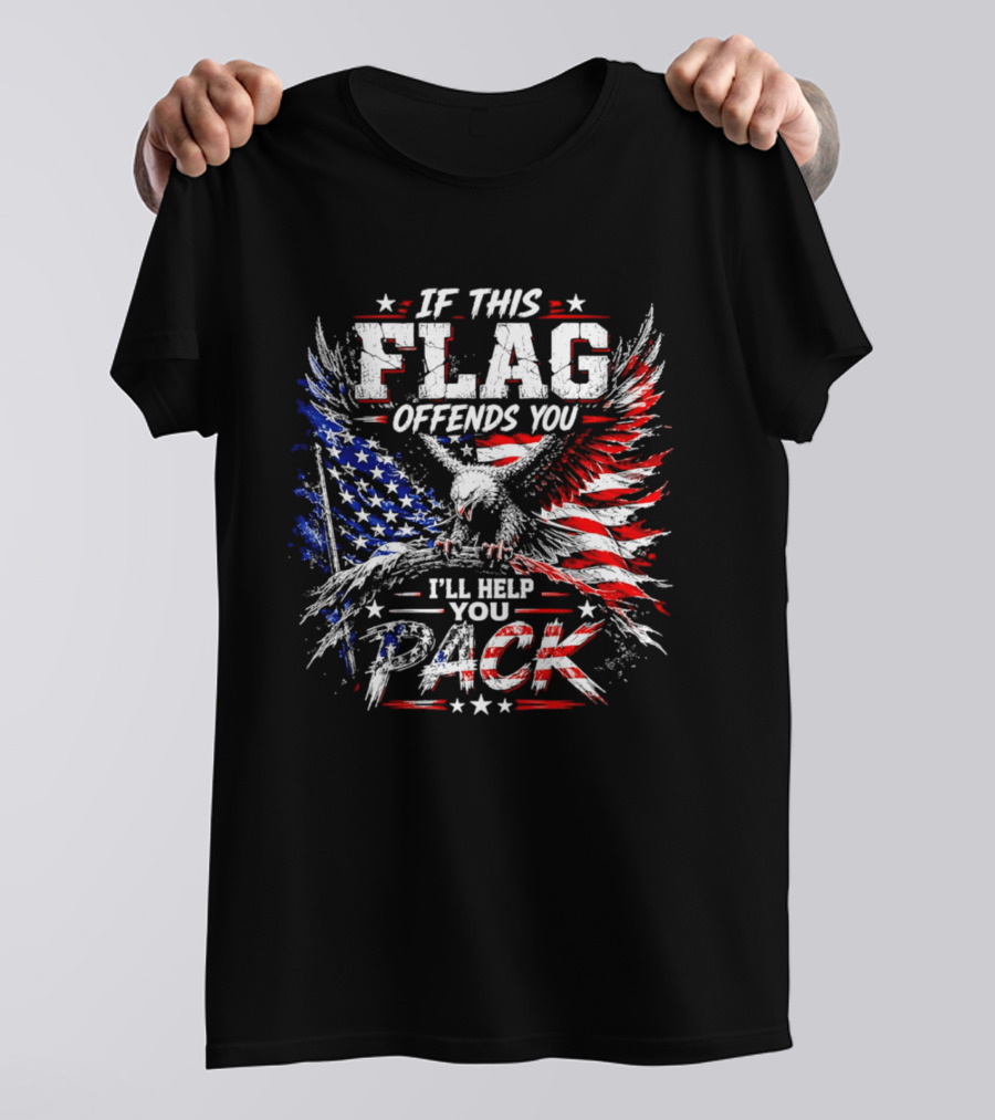 If This Flag Offends You I'll Help You Pack Eagle And American Flag T-Shirt