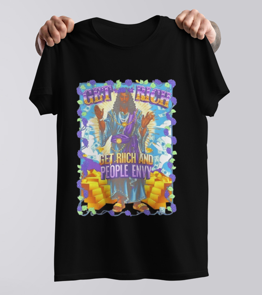 Get Rich And People Envy Grape And Gold Wealthy T-Shirt