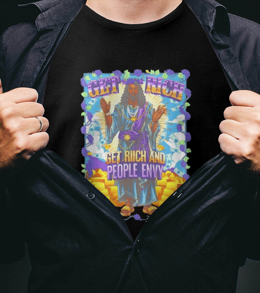 Get Rich And People Envy Grape And Gold Wealthy T-Shirt