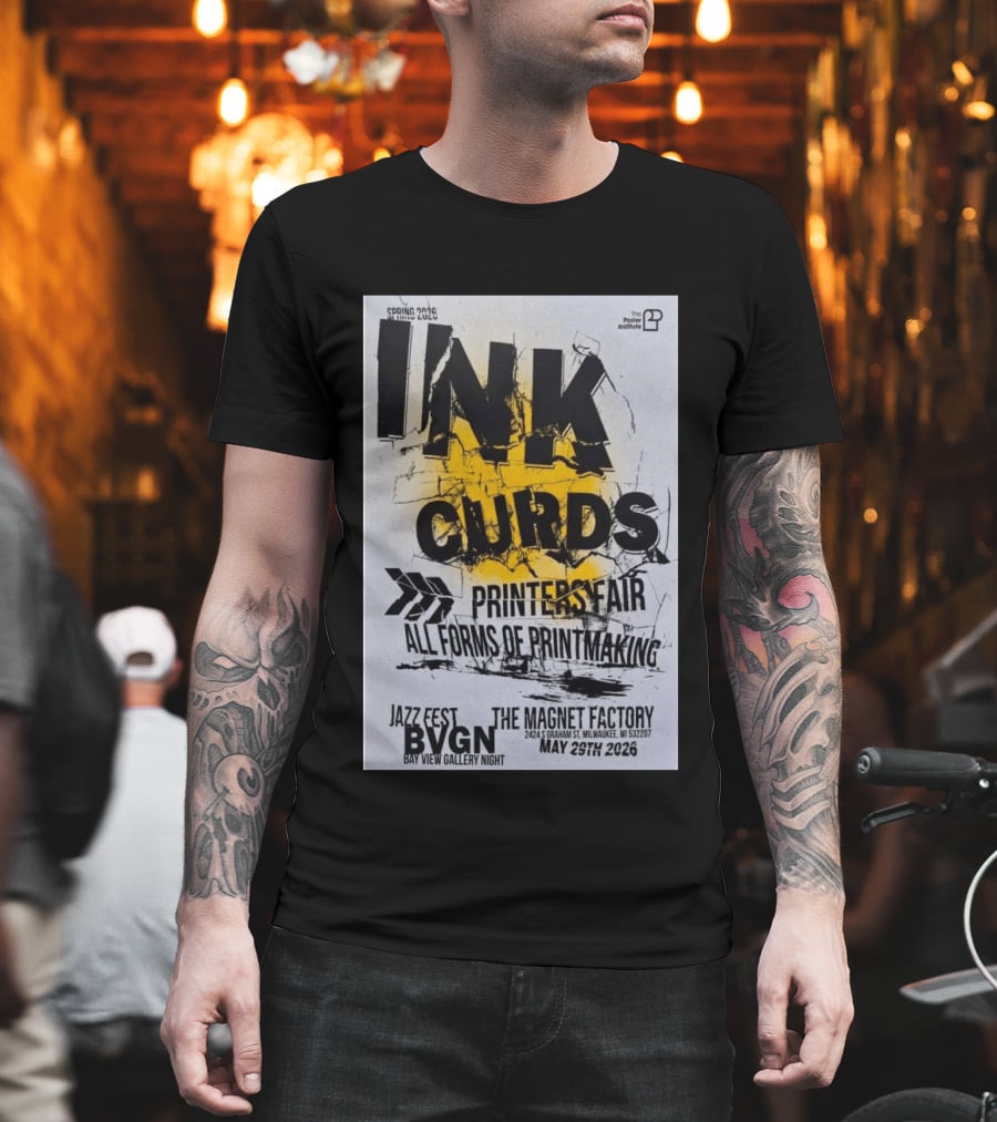 Ink Curds Printers Fair The Magnet Factory Milwaukee May 29 2026 Poster Illustration By The Institute T-Shirt